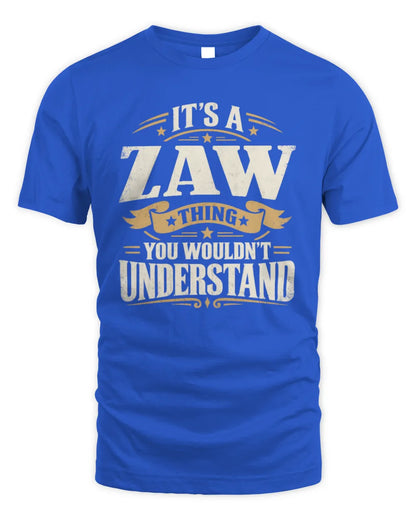 ZAW P08 TH51 - Personalized “It’s a/an [NAME] Thing – You Wouldn’t Understand” Shirt - Unisex Standard T-Shirt - Royal