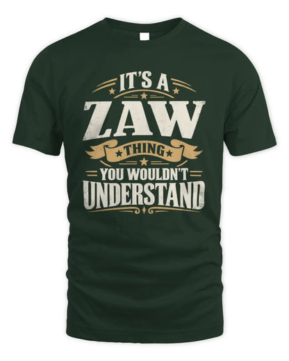ZAW P08 TH51 - Personalized “It’s a/an [NAME] Thing – You Wouldn’t Understand” Shirt - Unisex Standard T-Shirt - Forest Green