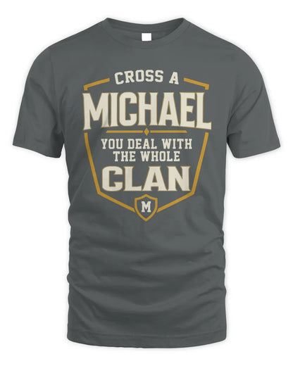 MICHAEL NT1-K008 Cross A/An NAME, You Deal With the Whole Clan | Personalized Vintage T-Shirt - Unisex Standard T-Shirt - Charcoal