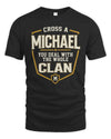 MICHAEL NT1-K008 Cross A/An NAME, You Deal With the Whole Clan | Personalized Vintage T-Shirt