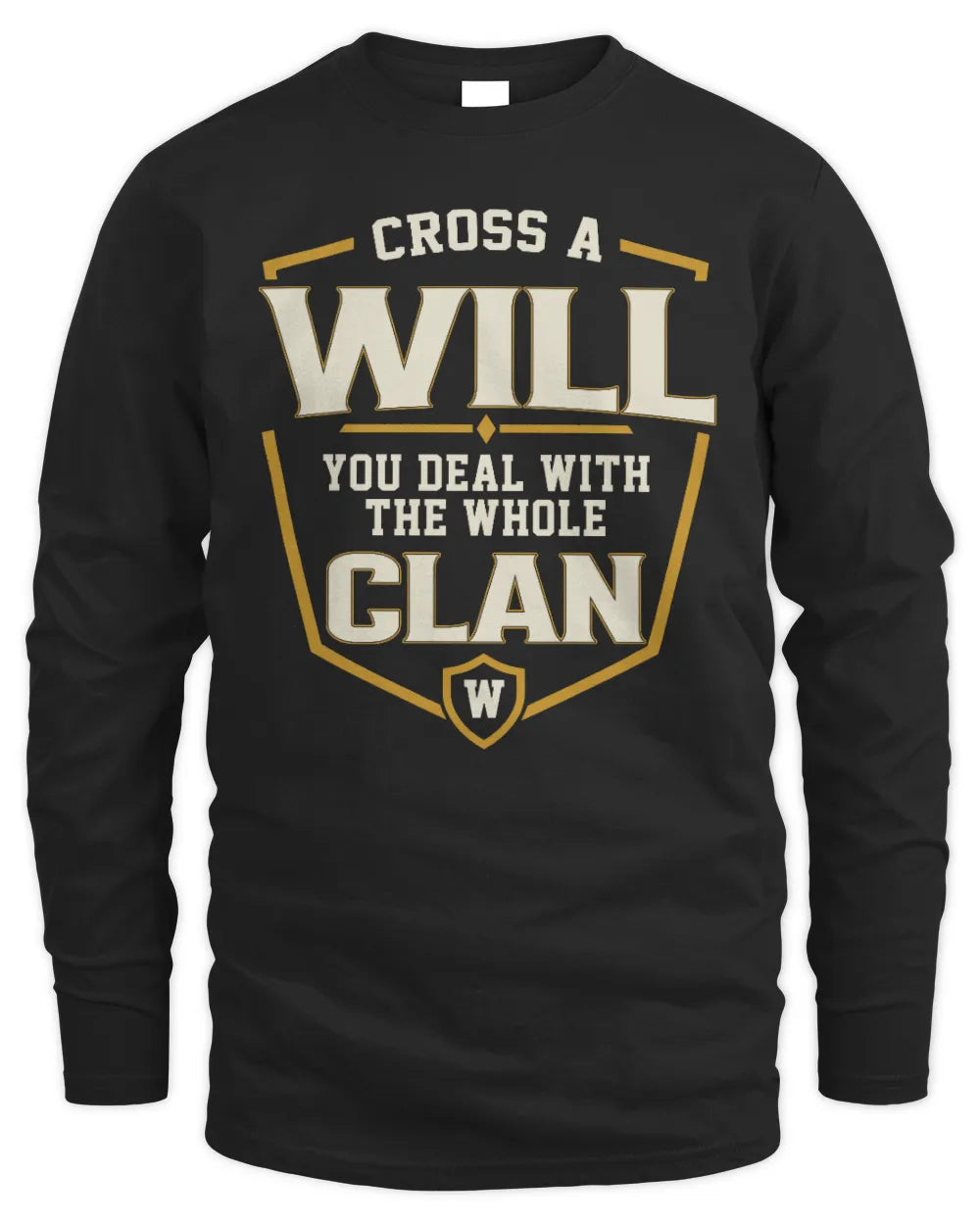 WILL NT1-K008 Cross A/An NAME, You Deal With the Whole Clan | Personalized Vintage T-Shirt - Men's Long Sleeved T-Shirt - Black
