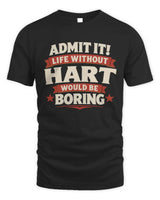 HART P4 KT003 Personalized Funny Quote Apparel “Life Without NAME Would Be Boring” - Unisex Standard T-Shirt - Black