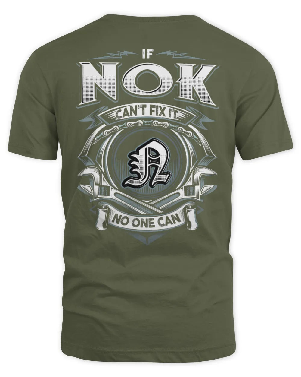 NOK AP81-K4-626 - Personalized Ahmed Quote Apparel “If Ahmed Can't Fix It, No One Can” - Unisex Standard T-Shirt - Military Green