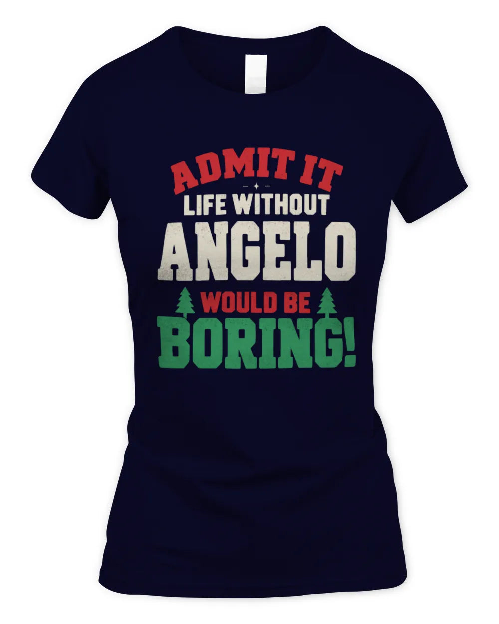 ANGELO P5 TH08 Christmas T-Shirt – “Life Without NAME Would Be Boring” - Women's Standard T-Shirt - Navy