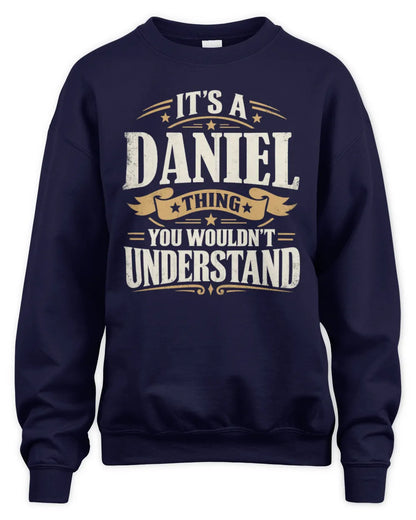 DANIEL P08 TH51 - Personalized “It’s a/an [NAME] Thing – You Wouldn’t Understand” Shirt - Unisex Sweatshirt - Navy
