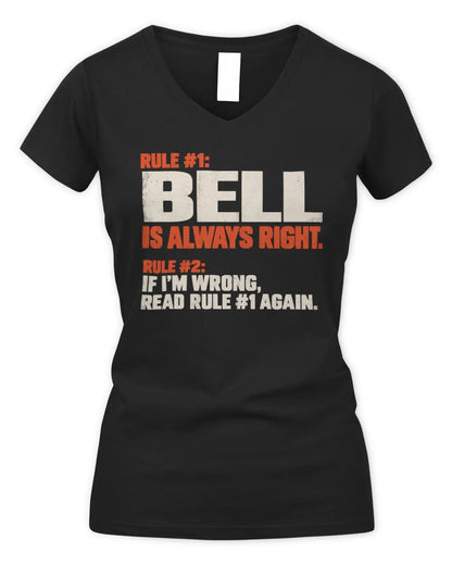 BELL NP1-H006 - Always Right Personalized Name T-Shirt – Funny Custom Name Shirt - Women's V-Neck T-Shirt - Black