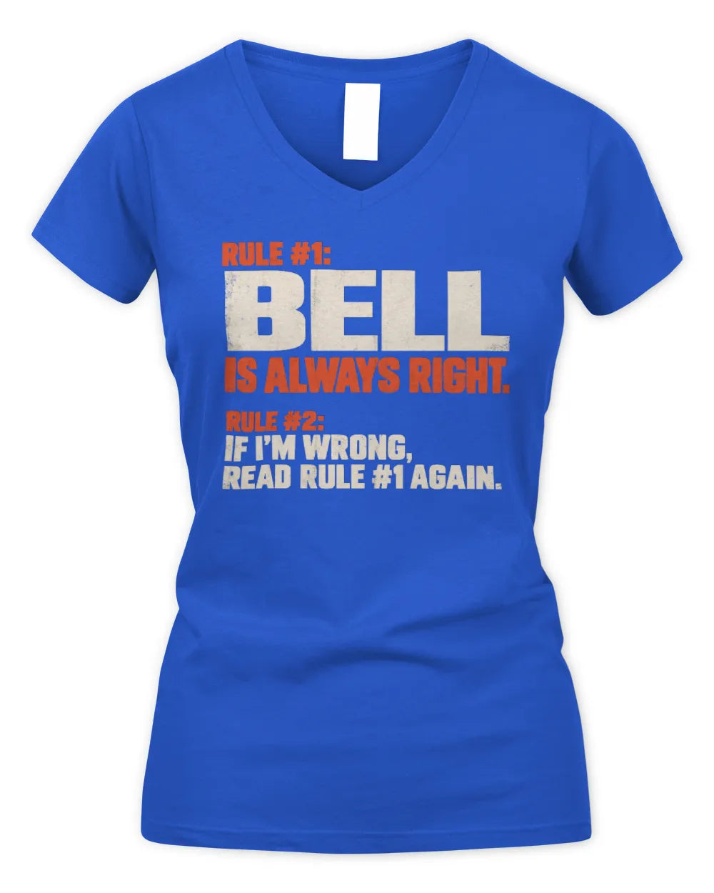 BELL NP1-H006 - Always Right Personalized Name T-Shirt – Funny Custom Name Shirt - Women's V-Neck T-Shirt - Royal