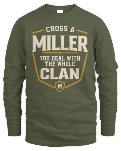 MILLER NT1-K008 Cross A/An NAME, You Deal With the Whole Clan | Personalized Vintage T-Shirt - Men's Long Sleeved T-Shirt - Military Green