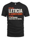 LETICIA NP1-H006 
Always Right Personalized Name T-Shirt – Funny Custom Name Shirt