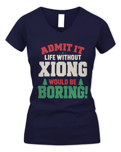 XIONG P5 TH08 Christmas T-Shirt – “Life Without NAME Would Be Boring” - Women's V-Neck T-Shirt - Navy