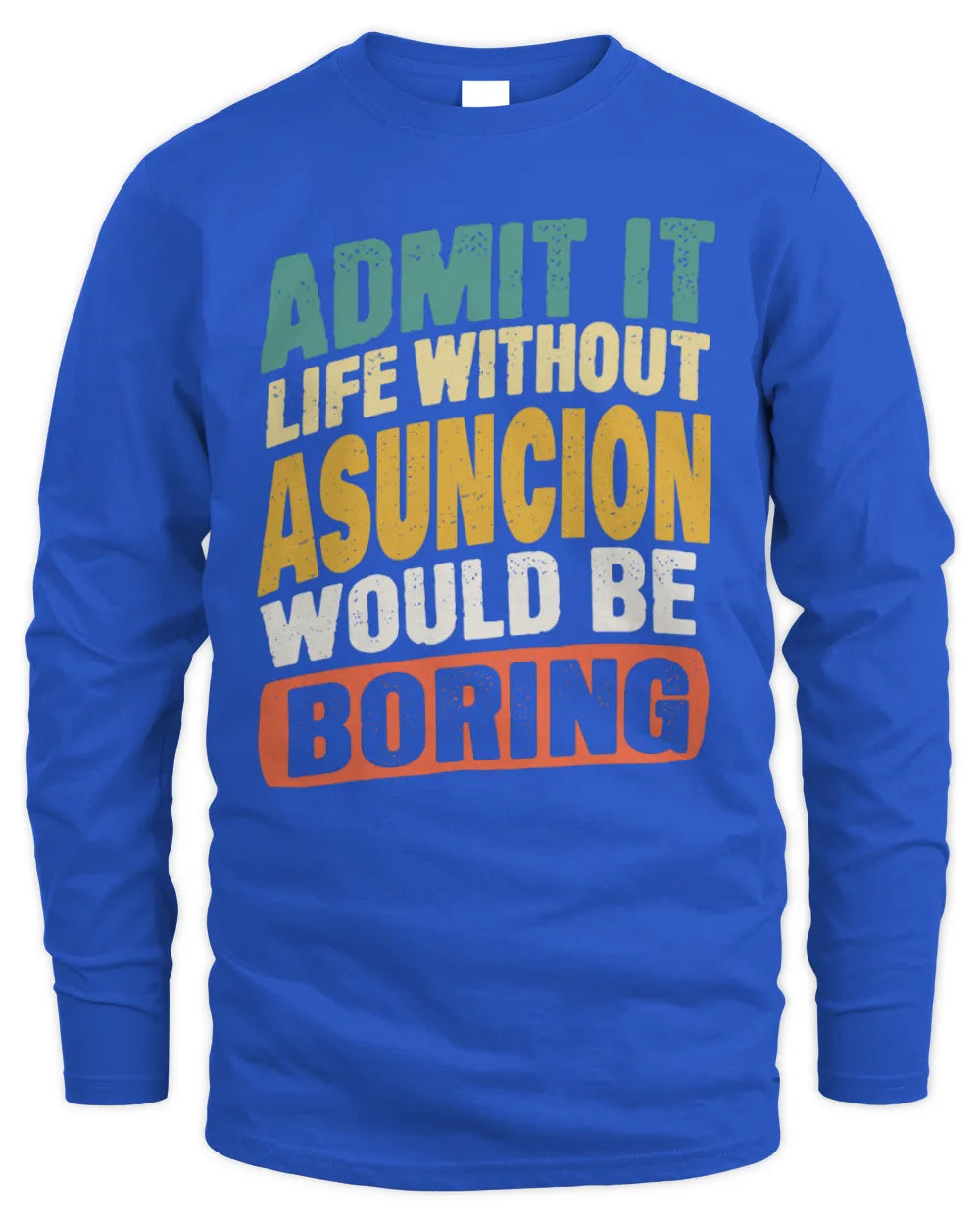 ASUNCION TP88-K4-229
Personalized Funny Quote Apparel “Life Without NAME Would Be Boring” - Men's Long Sleeved T-Shirt - Royal