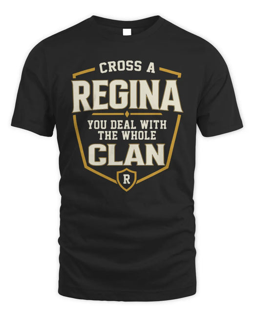 REGINA NT1-K008 Cross A/An NAME, You Deal With the Whole Clan | Personalized Vintage T-Shirt