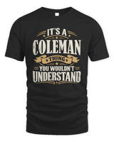COLEMAN P08 TH51 - Personalized “It’s a/an [NAME] Thing – You Wouldn’t Understand” Shirt - Unisex Standard T-Shirt - Black