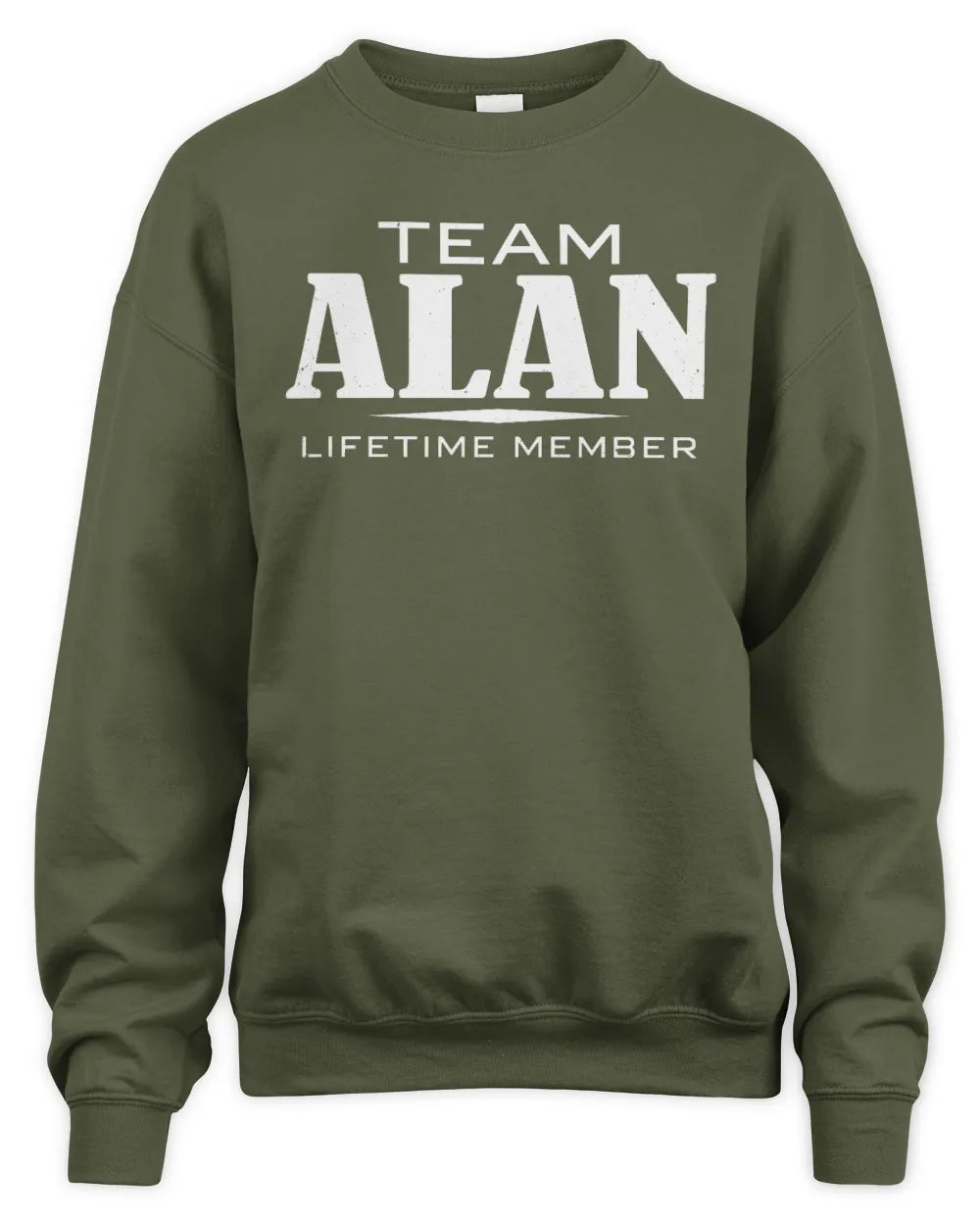 ALAN BL62-K4-128 - Personalized “Team NAME Lifetime Member” - Unisex Sweatshirt - Military Green