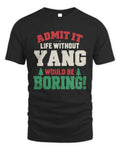 YANG P5 TH08 Christmas T-Shirt – “Life Without NAME Would Be Boring” - Unisex Standard T-Shirt - Black