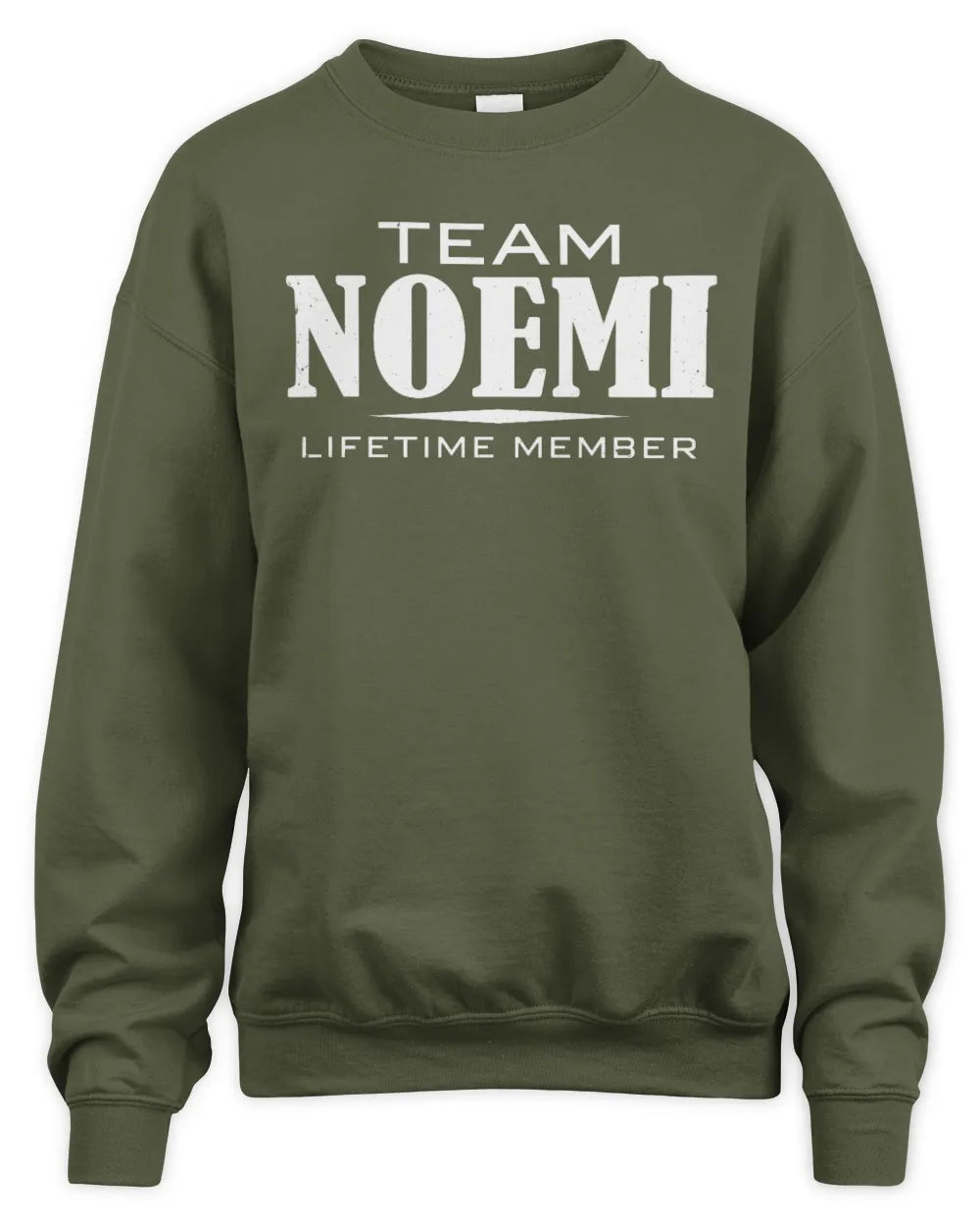 NOEMI BL62-K4-128 - Personalized “Team NAME Lifetime Member” - Unisex Sweatshirt - Military Green