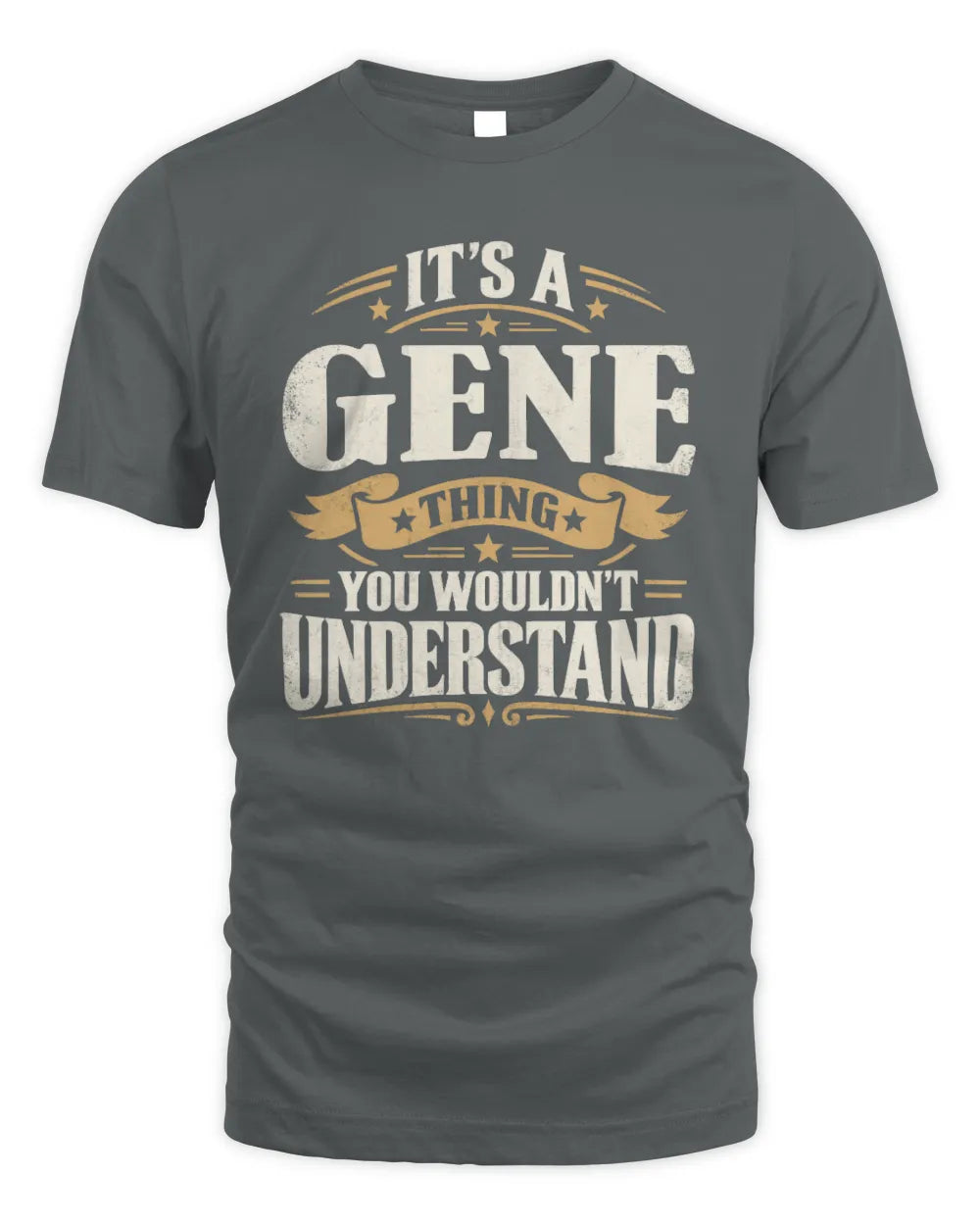 GENE P08 TH51 - Personalized “It’s a/an [NAME] Thing – You Wouldn’t Understand” Shirt - Unisex Standard T-Shirt - Charcoal