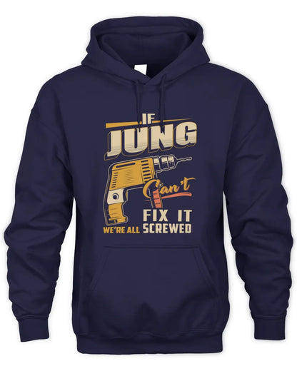 JUNG TP22-K4-228 - Personalized Handyman T-Shirt “If AARON Can’t Fix It, We’re All Screwed” - Unisex Hoodie - Navy
