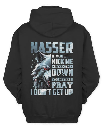 NASSER AP62-K4-666 - Personalized Fierce Wolf Quote Apparel “If You Kick Me When I’m Down, You Better Pray I Don’t Get Up” - Unisex Hoodie - Black