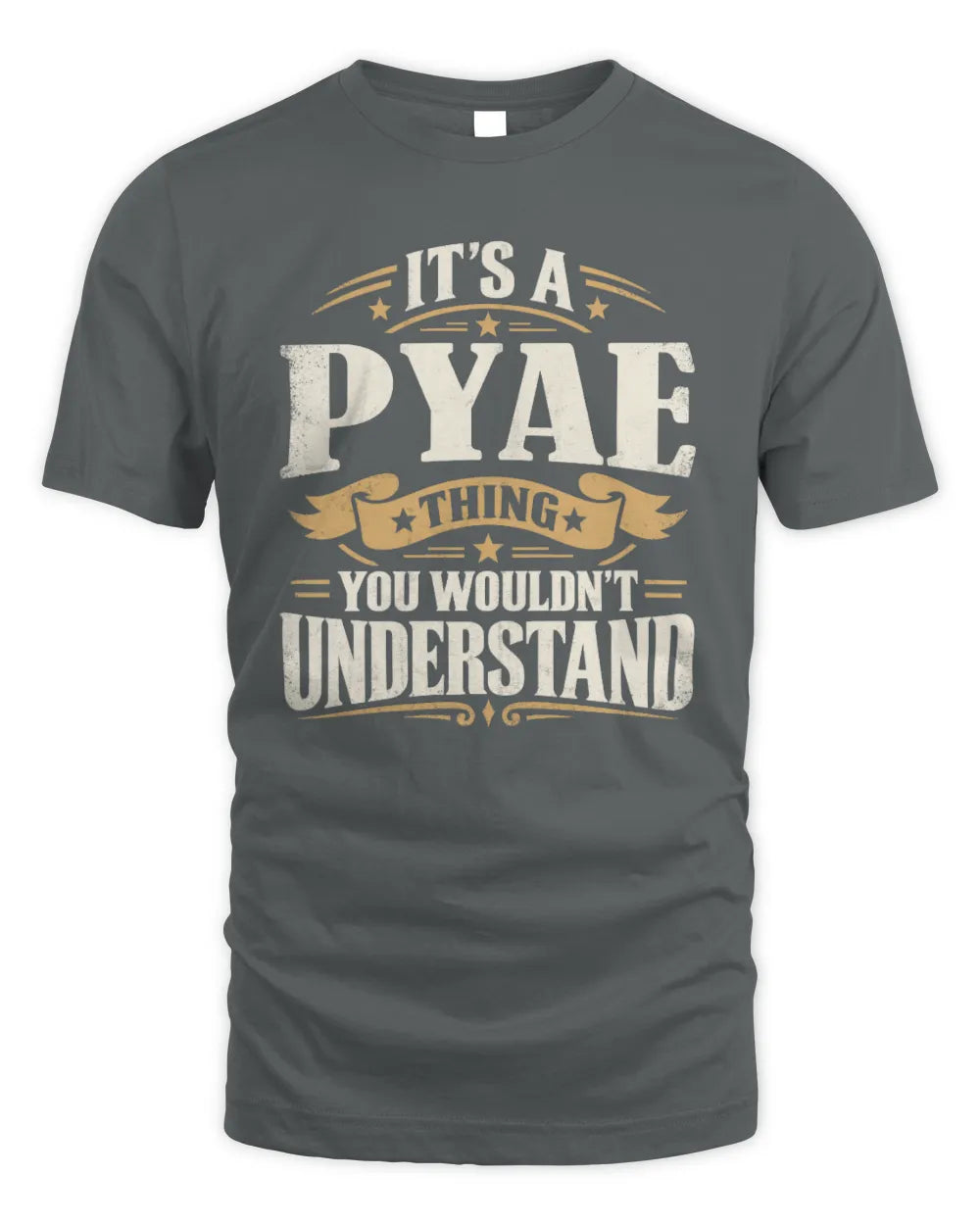 PYAE P08 TH51 - Personalized “It’s a/an [NAME] Thing – You Wouldn’t Understand” Shirt - Unisex Standard T-Shirt - Charcoal