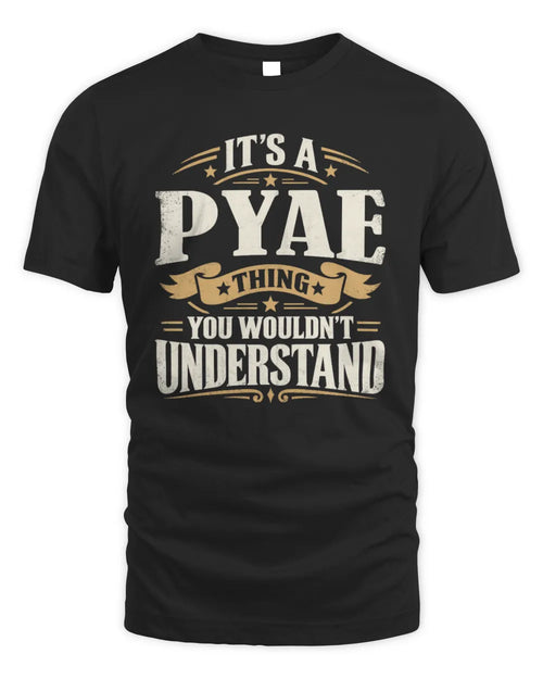 PYAE P08 TH51 - Personalized “It’s a/an [NAME] Thing – You Wouldn’t Understand” Shirt - Unisex Standard T-Shirt - Black