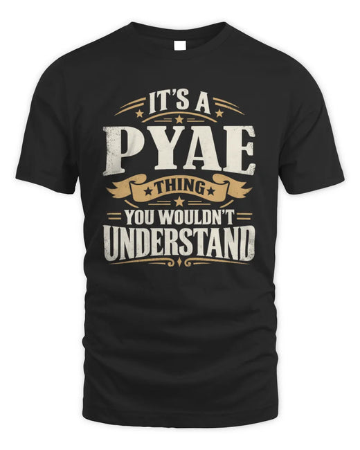 PYAE P08 TH51 - Personalized “It’s a/an [NAME] Thing – You Wouldn’t Understand” Shirt