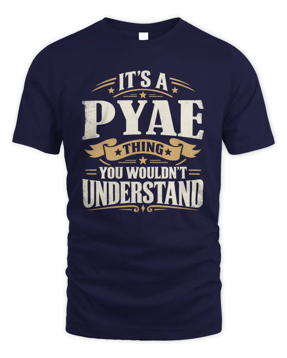 PYAE P08 TH51 - Personalized “It’s a/an [NAME] Thing – You Wouldn’t Understand” Shirt - Unisex Standard T-Shirt - Navy