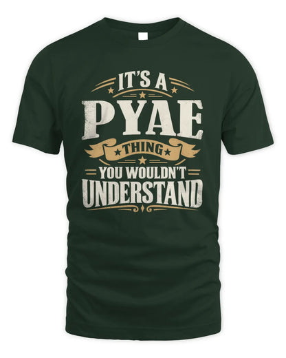 PYAE P08 TH51 - Personalized “It’s a/an [NAME] Thing – You Wouldn’t Understand” Shirt - Unisex Standard T-Shirt - Forest Green
