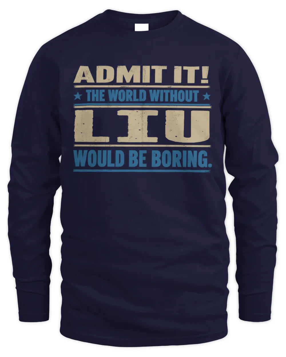 LIU TP68-K2-968 – Personalized Funny Quote Apparel “The World Without NAME Would Be Boring” - Men's Long Sleeved T-Shirt - Navy
