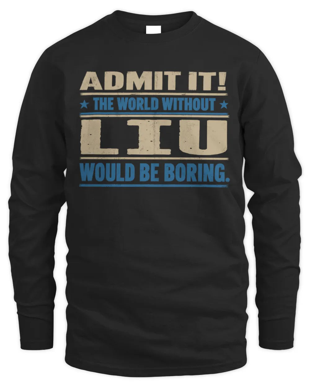 LIU TP68-K2-968 – Personalized Funny Quote Apparel “The World Without NAME Would Be Boring” - Men's Long Sleeved T-Shirt - Black