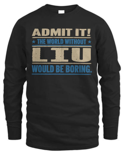 LIU TP68-K2-968 – Personalized Funny Quote Apparel “The World Without NAME Would Be Boring” - Men's Long Sleeved T-Shirt - Black