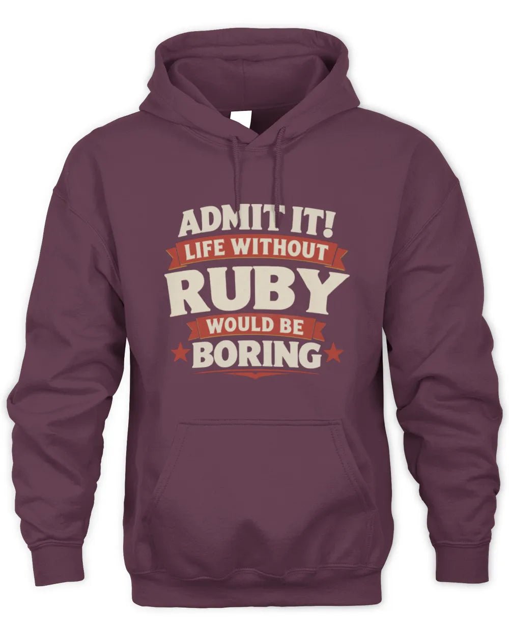 RUBY P4 KT003 Personalized Funny Quote Apparel “Life Without NAME Would Be Boring” - Unisex Hoodie - Maroon