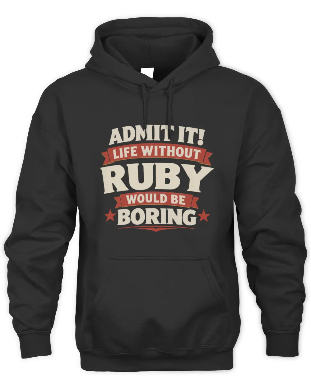 RUBY P4 KT003 Personalized Funny Quote Apparel “Life Without NAME Would Be Boring” - Unisex Hoodie - Black