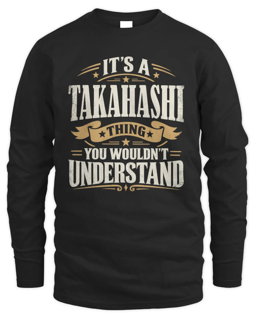 TAKAHASHI P08 TH51 - Personalized “It’s a/an [NAME] Thing – You Wouldn’t Understand” Shirt - Men's Long Sleeved T-Shirt - Black