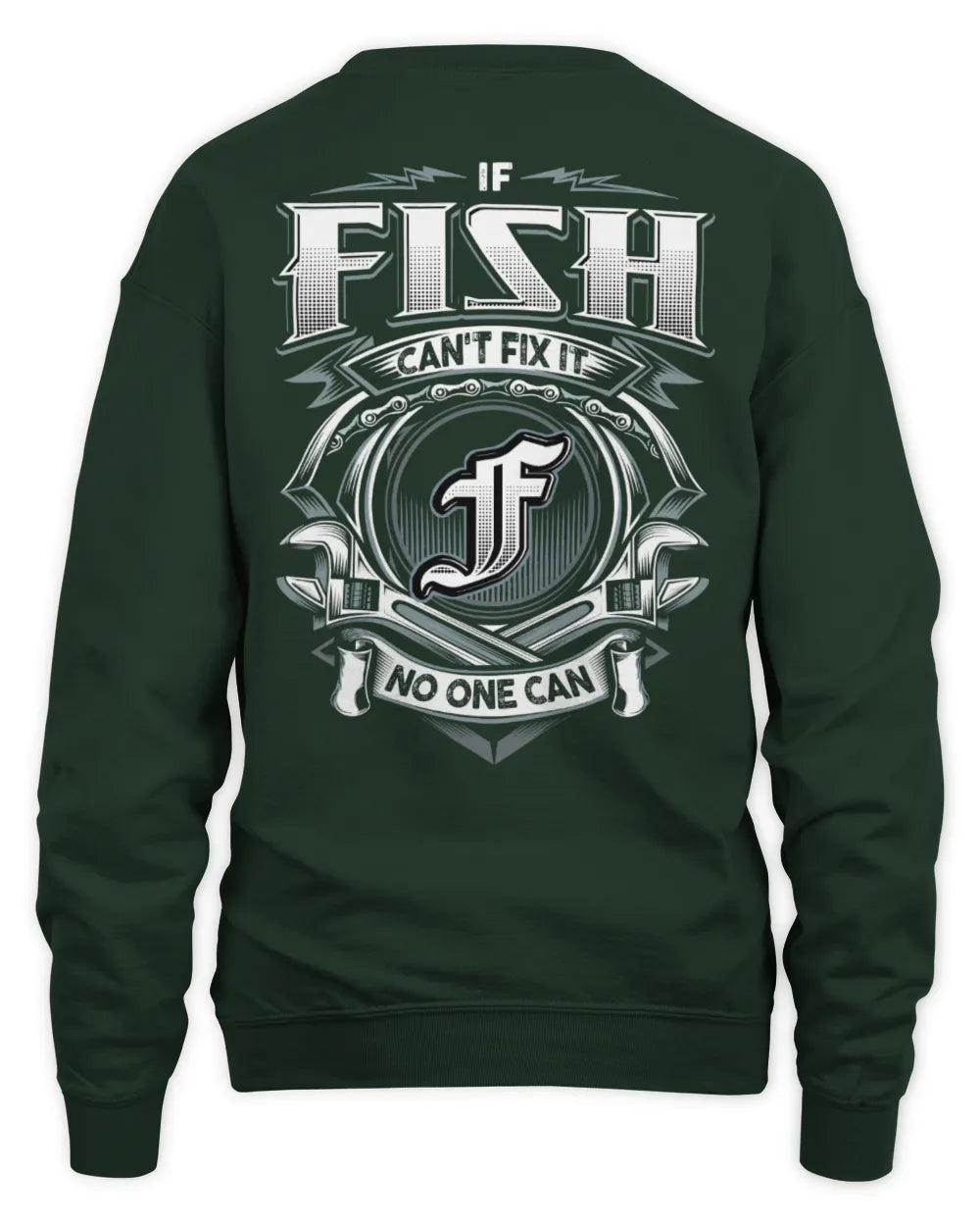 FISH AP81-K4-626 - Personalized Ahmed Quote Apparel “If Ahmed Can't Fix It, No One Can” - Unisex Sweatshirt - Forest Green
