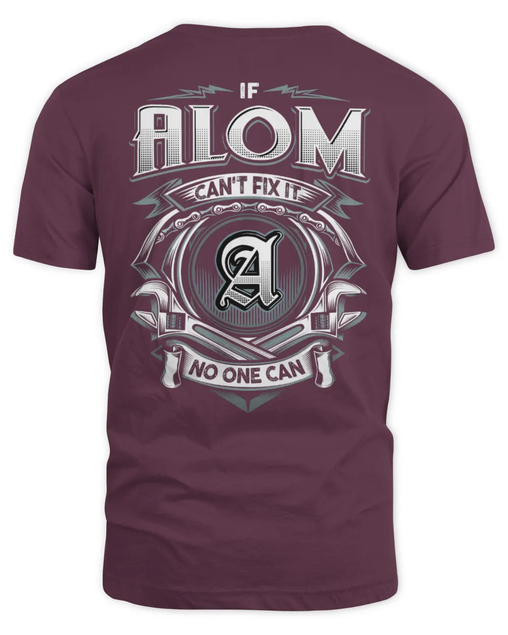 ALOM AP81-K4-626 - Personalized Ahmed Quote Apparel “If Ahmed Can't Fix It, No One Can” - Unisex Standard T-Shirt - Maroon