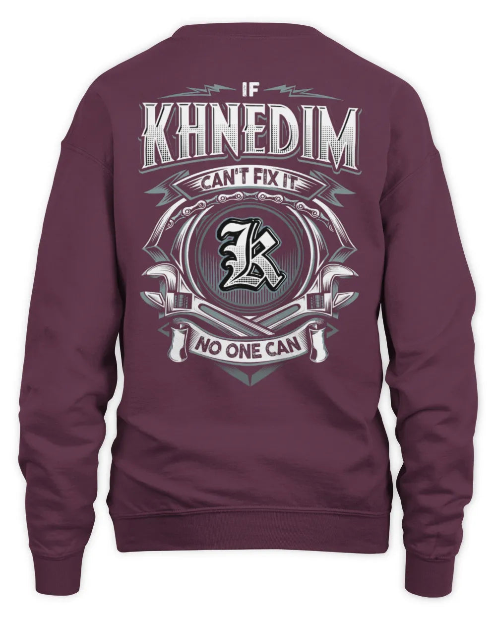 KHNEDIM AP81-K4-626 - Personalized Ahmed Quote Apparel “If Ahmed Can't Fix It, No One Can” - Unisex Sweatshirt - Maroon
