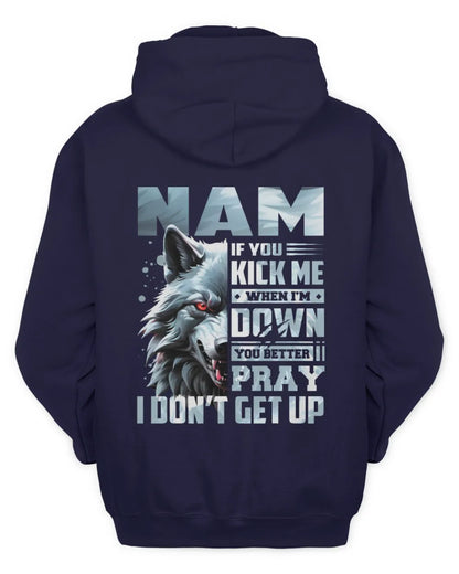 NAM AP62-K4-666 - Personalized Fierce Wolf Quote Apparel “If You Kick Me When I’m Down, You Better Pray I Don’t Get Up” - Unisex Hoodie - Navy
