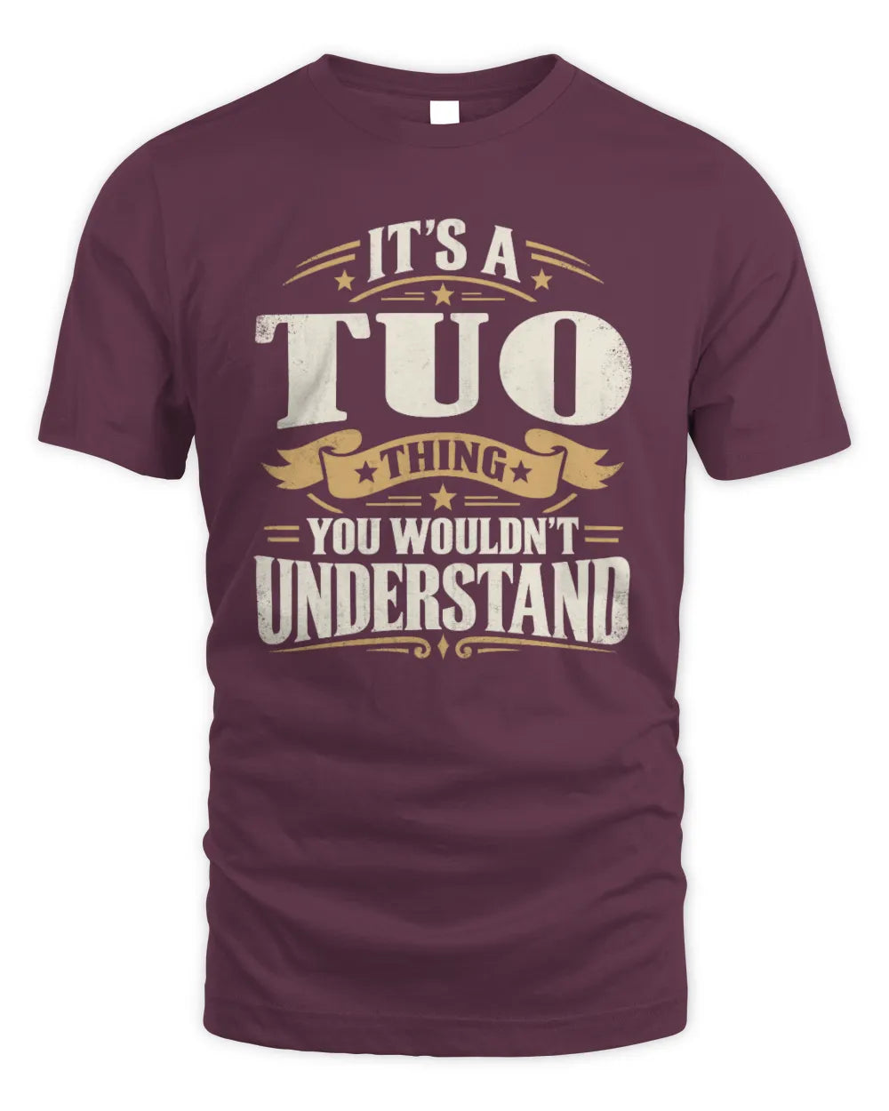 TUO P08 TH51 - Personalized “It’s a/an [NAME] Thing – You Wouldn’t Understand” Shirt - Unisex Standard T-Shirt - Maroon