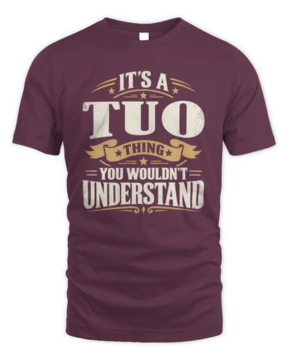 TUO P08 TH51 - Personalized “It’s a/an [NAME] Thing – You Wouldn’t Understand” Shirt - Unisex Standard T-Shirt - Maroon