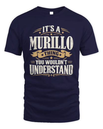 MURILLO P08 TH51 - Personalized “It’s a/an [NAME] Thing – You Wouldn’t Understand” Shirt - Unisex Standard T-Shirt - Navy