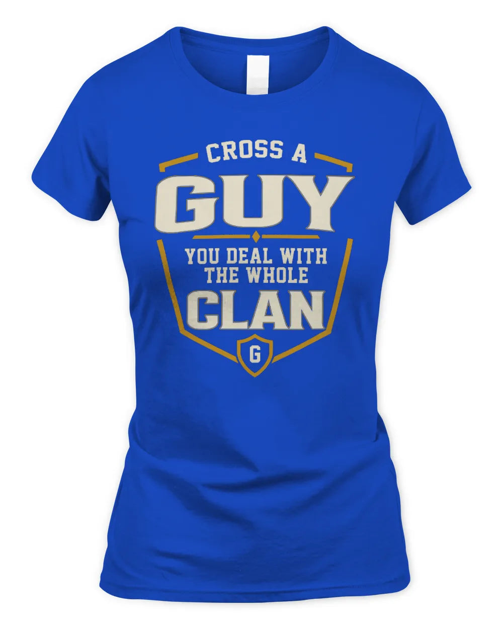 GUY NT1-K008 Cross A/An NAME, You Deal With the Whole Clan | Personalized Vintage T-Shirt - Women's Standard T-Shirt - Royal
