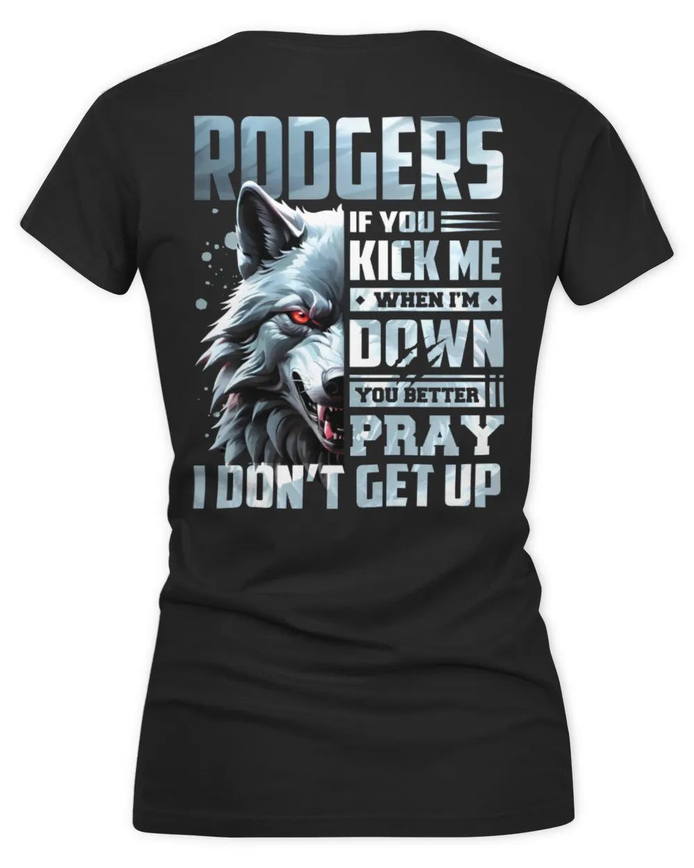 RODGERS AP62-K4-666 - Personalized Fierce Wolf Quote Apparel “If You Kick Me When I’m Down, You Better Pray I Don’t Get Up” - Women's V-Neck T-Shirt - Black