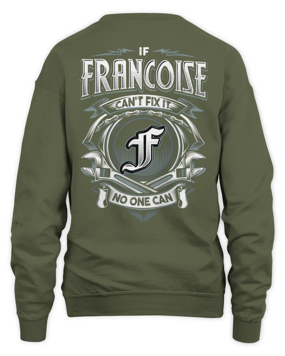 FRANCOISE AP81-K4-626 - Personalized Ahmed Quote Apparel “If Ahmed Can't Fix It, No One Can” - Unisex Sweatshirt - Military Green