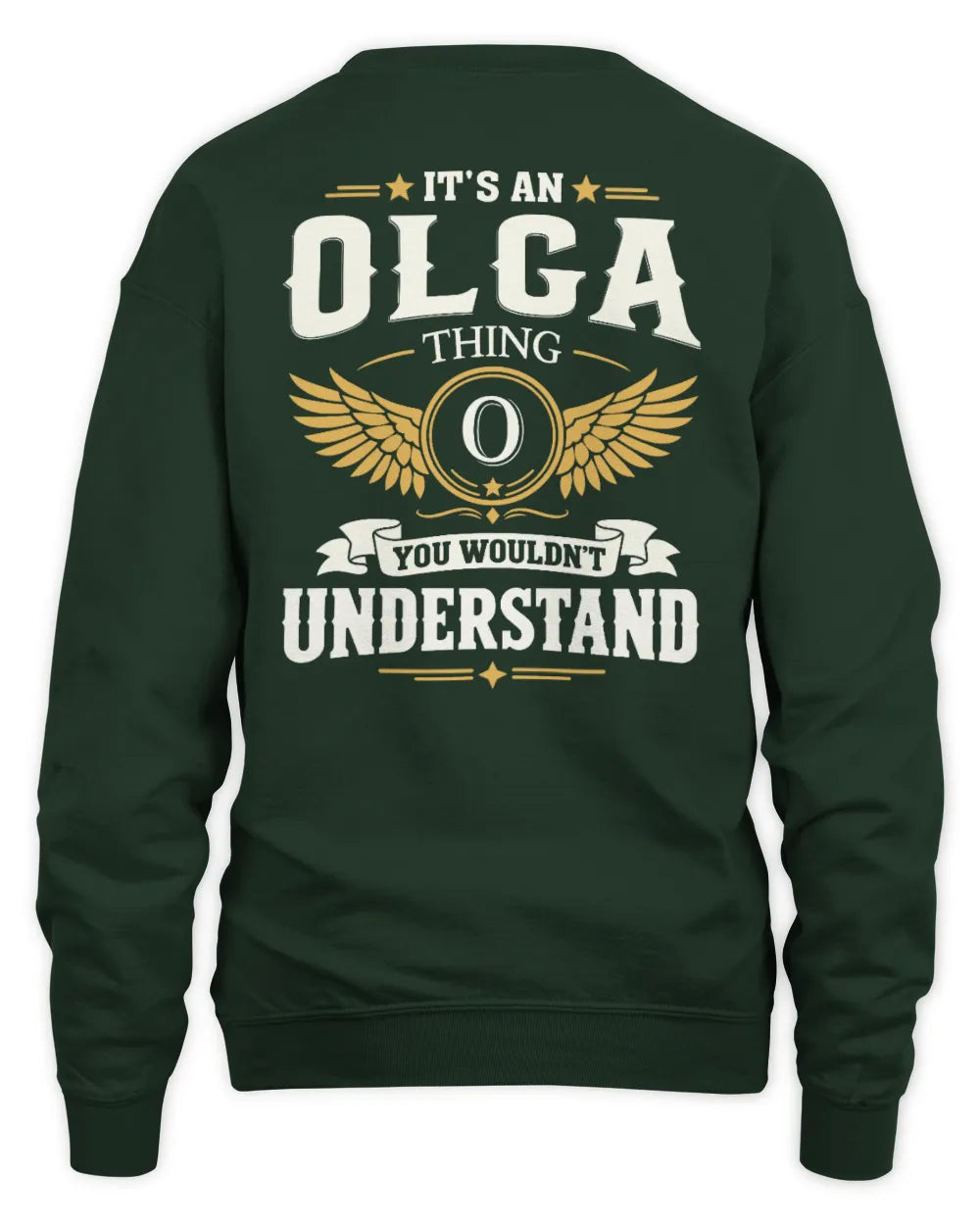 OLGA KT06-M008 It’s a [NAME] Thing – You Wouldn’t Understand | Personalized Vintage T-Shirt - Unisex Sweatshirt - Forest Green