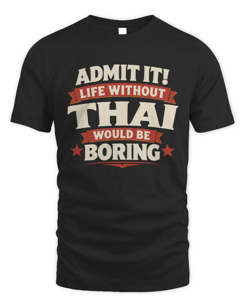 THAI P4 KT003 Personalized Funny Quote Apparel “Life Without NAME Would Be Boring” - Unisex Standard T-Shirt - Black