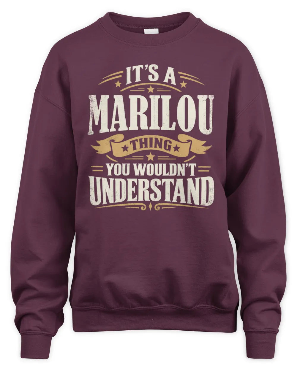 MARILOU P08 TH51 - Personalized “It’s a/an [NAME] Thing – You Wouldn’t Understand” Shirt - Unisex Sweatshirt - Maroon