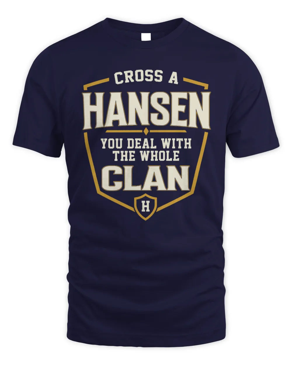 HANSEN NT1-K008 Cross A/An NAME, You Deal With the Whole Clan | Personalized Vintage T-Shirt - Unisex Standard T-Shirt - Navy