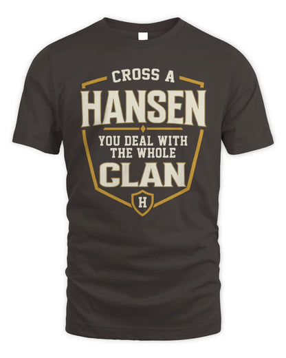 HANSEN NT1-K008 Cross A/An NAME, You Deal With the Whole Clan | Personalized Vintage T-Shirt - Unisex Standard T-Shirt - Dark Chocolate
