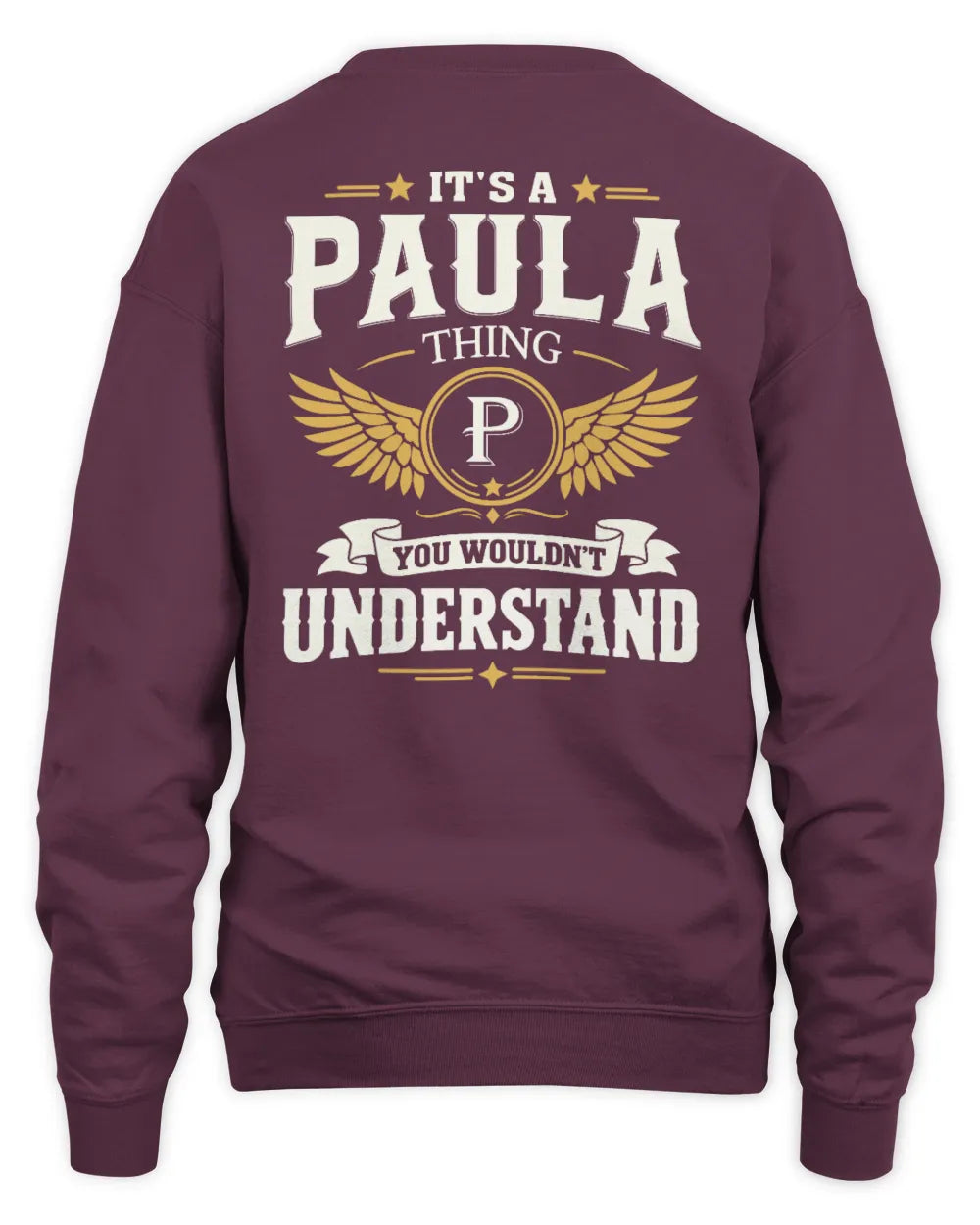 PAULA KT06-M008 It’s a [NAME] Thing – You Wouldn’t Understand | Personalized Vintage T-Shirt - Unisex Sweatshirt - Maroon